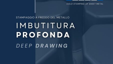 deep drawing costruzione stampi lavorazione metalli